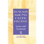 Trauma Among Older People: Issues and Treatment