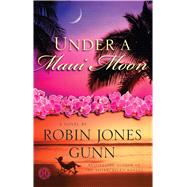 Under a Maui Moon A Novel