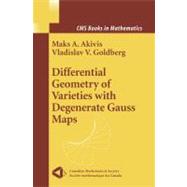 Differential Geometry of Varieties With Degenerate Gauss Maps