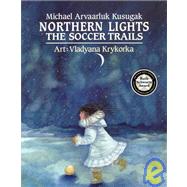 Northern Lights : The Soccer Trails