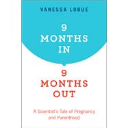 9 Months In, 9 Months Out