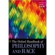 The Oxford Handbook of Philosophy and Race