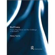 Bio-Privacy: Privacy Regulations and the Challenge of Biometrics