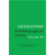 Geographers Vol. 18 : Biobibliographical Studies
