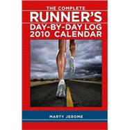 The Complete Runner's Day-By-Day Log; 2010 Desk Calendar