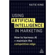 Using Artificial Intelligence in Marketing