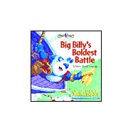 Big Billy's Boldest Battle : A Story about Courage