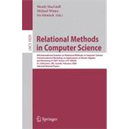 Relational and Kleene-Algebraic Methods in Computer Science : 8th International Seminar on Relational Methods in Computer Science, 3rd International Workshop on Applications of Kleene Algebra, Workshop of COST Action 274: TARSKI, St. Catharines, on, Canada, February 22-26, 2005, Selected Revised Pap