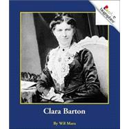 Clara Barton (Rookie Biographies: Previous Editions)