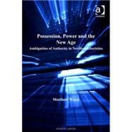 Possession, Power and the New Age: Ambiguities of Authority in Neoliberal Societies