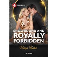 Snowbound and Royally Forbidden