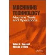 Machining Technology: Machine Tools and Operations