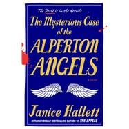 The Mysterious Case of the Alperton Angels A Novel