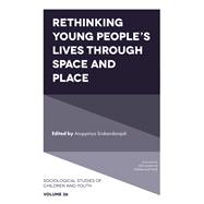 Rethinking Young People's Lives Through Space and Place