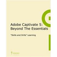 Adobe Captivate 5: Beyond the Essentials