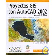 Proyectos Gis con Autocad 2002, Autodesk Map / Gis Projects with AutoCAD 2002, Autodesk Map