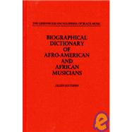 Biographical Dictionary of Afro-American and African Musicians