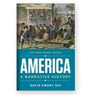 America A Narrative History (Twelfth High School Edition)