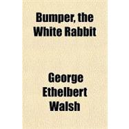 Bumper, the White Rabbit