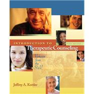Introduction to Therapeutic Counseling Voices from the Field (with InfoTrac)