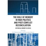 The Role of Memory in War Politics and Post-Conflict Reconciliation book cover, ISBN 9781041093398