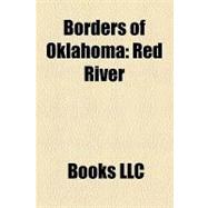 Borders of Oklahom : Red River, 37th Parallel North, Parallel 36°30' North, 100th Meridian West, 103rd Meridian West, Poteau River