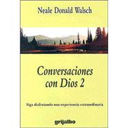 Conversaciones con Dios 2 / Conversations With God, Book 2