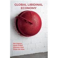 Global Libidinal Economy