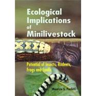 Ecological Implications of Minilivestock: Potential of Insects, Rodents, Frogs and Sails