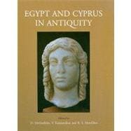Egypt and Cyprus in Antiquity: Proceedings of the International Conference: Nicosia, 3-6 April 2003