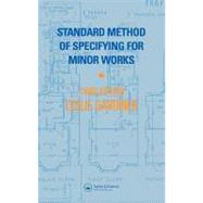 Standard Method of Specifying for Minor Works : As in the Preparation of Documentation for Works of Repair, Improvement, and Conversion
