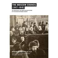 The Moscow Council 1917-1918