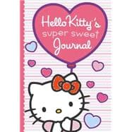 Hello Kitty's Super Sweet Journal