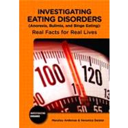 Investigating Eating Disorders Anorexia, Bulimia, and Binge Eating