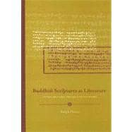 Buddhist Scriptures as Literature : Sacred Rhetoric and the Uses of Theory
