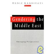 Gendering the Middle East : Emerging Perspectives