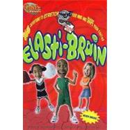 Elasti-Brain : 365 Devotions to Stretch Your Mind and Shape Your Faith: A Daily Devotional for Juniors and Earliteens