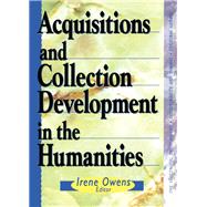 Acquisitions and Collection Development in the Humanities