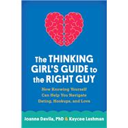 The Thinking Girl's Guide to the Right Guy