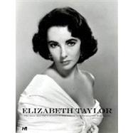 Elizabeth Taylor: the Most Beautiful Woman in the World - A Photographic Biography : The Most Beautiful Woman in the World - A Photographic Biography