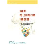 What Colonialism Ignored