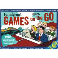 Family Fun Games On the Go 250 Travel Games & Tips From Lisa Stiepock & the Experts