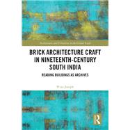 Brick Architecture Craft in Nineteenth-Century South India