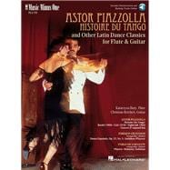 Piazzolla: Histoire Du Tango and Other Latin Classics for Flute & Guitar Duet: Music Minus One FLUTE Edition (Book/Online Audio)