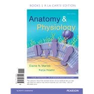 Anatomy & Physiology, Books a la Carte Edition