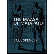 The Maasai of Matapato: A Study of Rituals of Rebellion