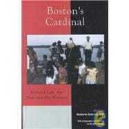 Boston's Cardinal Bernard Law, the Man and His Witness