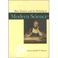 Men, Women, And The Birthing Of Modern Science