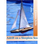 Adrift on a Sleepless Sea