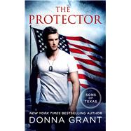 The Protector A Sons of Texas Novel